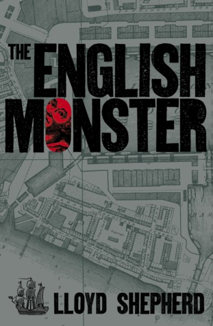 The English Monster by Lloyd Shepherd